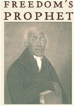 Freedom's Prophet: Bishop Richard Allen, the AME Church, and the Black Founding Fathers