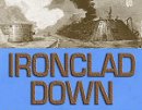 Ironclad Down